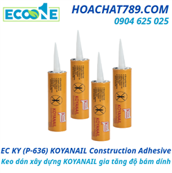 EC KY (P-636) KOYANAIL Construction Adhesive Keo dán xây dựng KOYANAIL gia tăng độ bám dính